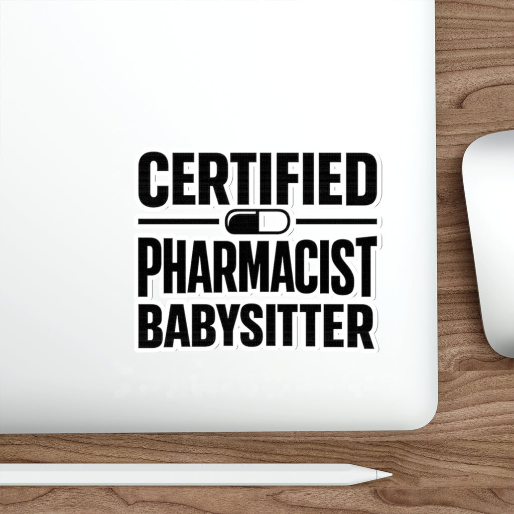 Certified Pharmacist Babysitter sticker with pill icon.