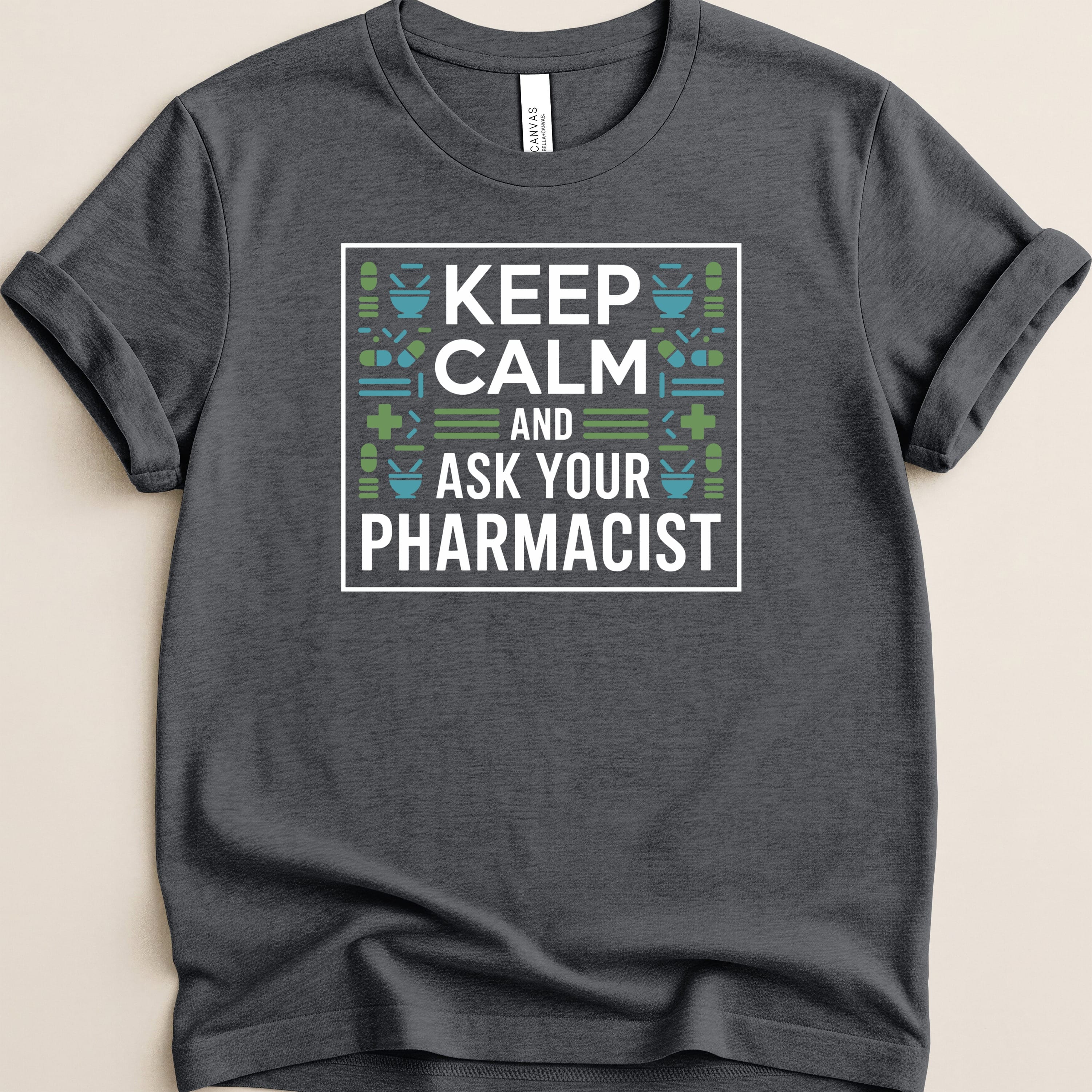 Dark t-shirt with "KEEP CALM AND ASK YOUR PHARMACIST" text.