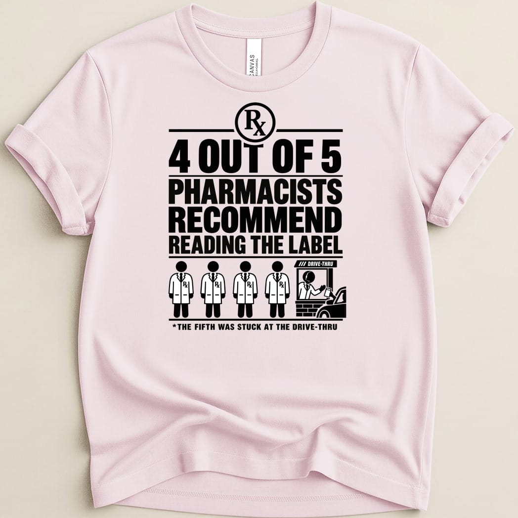 4 Out of 5 Pharmacists Tee - Adverse Reactions