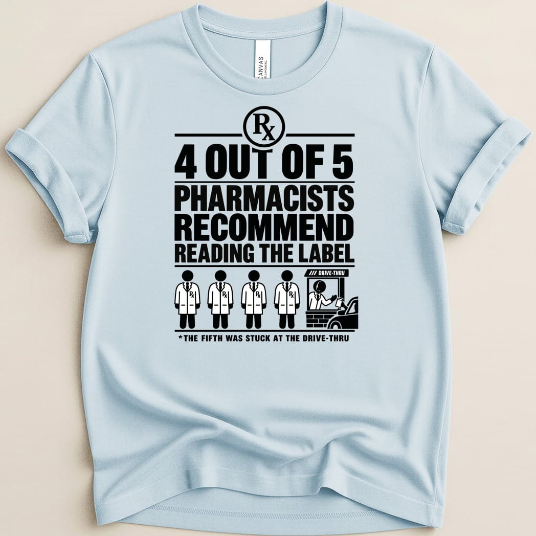 4 Out of 5 Pharmacists Tee - Adverse Reactions