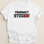 White t-shirt with bold black text "PHARMACY STUDENT" with a red x over "STUDENT".