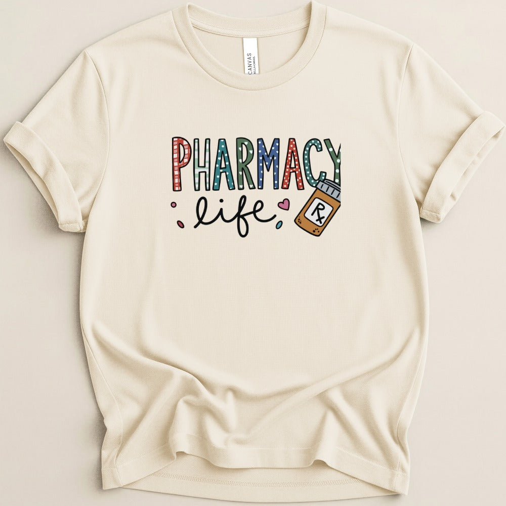 Pharmacy Life Tee