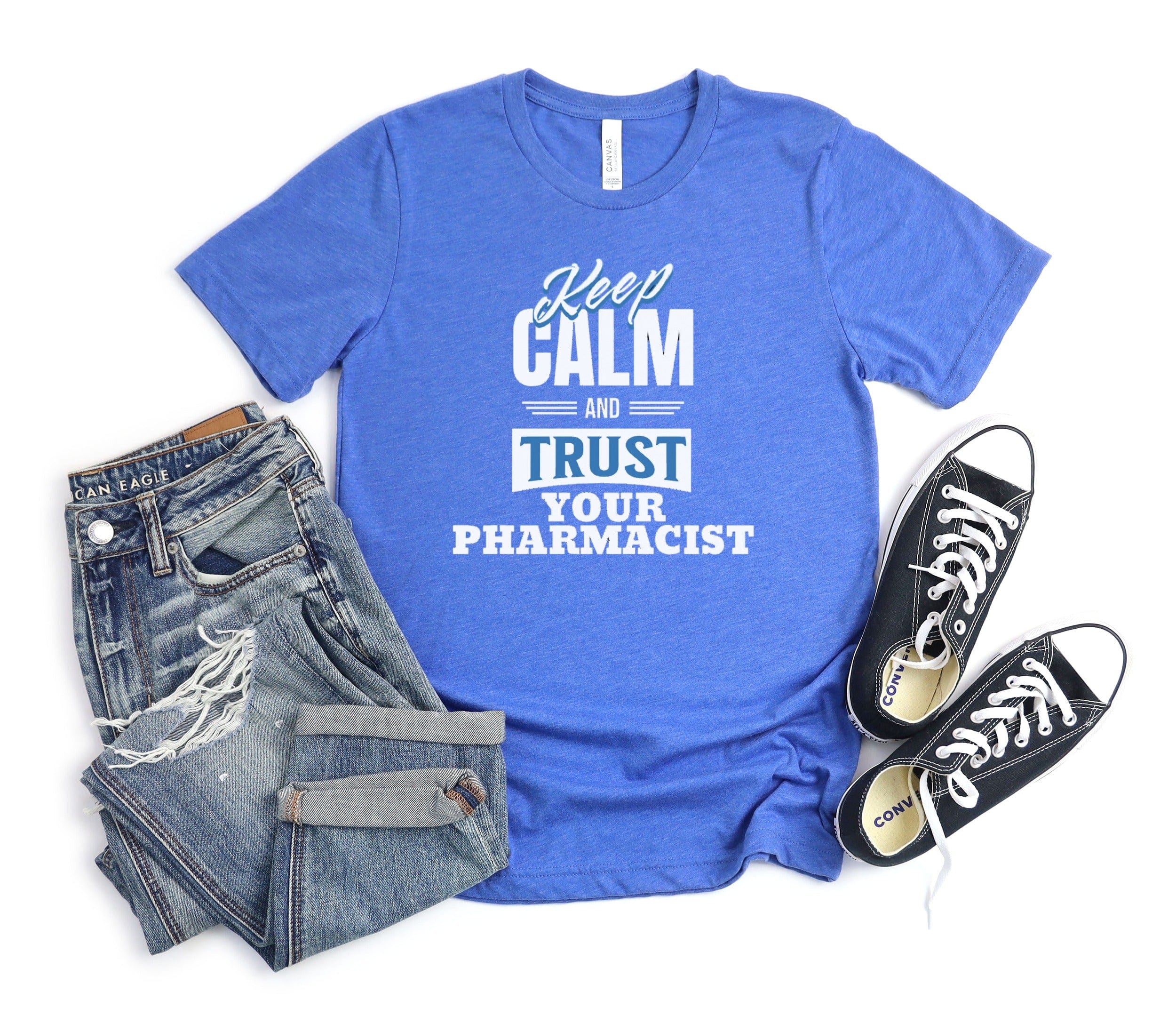 Keep Calm and Trust Your Pharmacist Blue Shirt product
