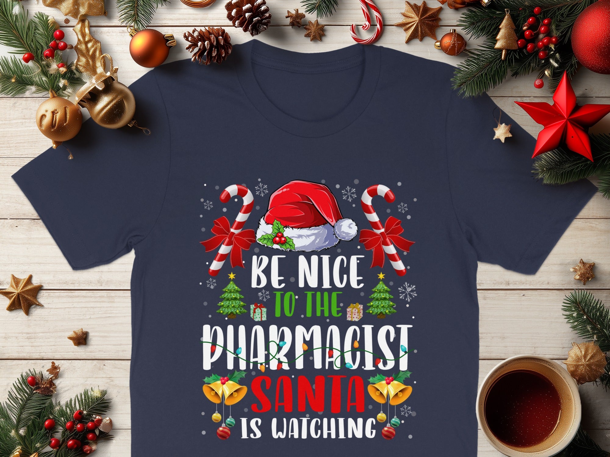 Be Nice To The Pharmacist Santa Is Watching Shirt