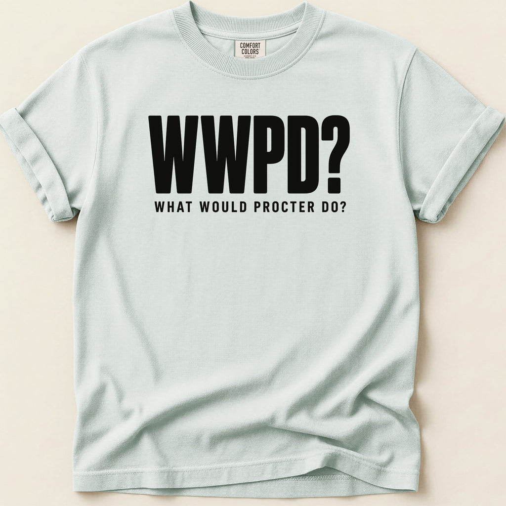 Light blue Comfort Colors t-shirt with black text "WWPD? WHAT WOULD PROCTER DO?".