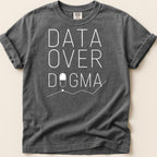 Dark gray t-shirt with "DATA OVER DOGMA" printed in white text.