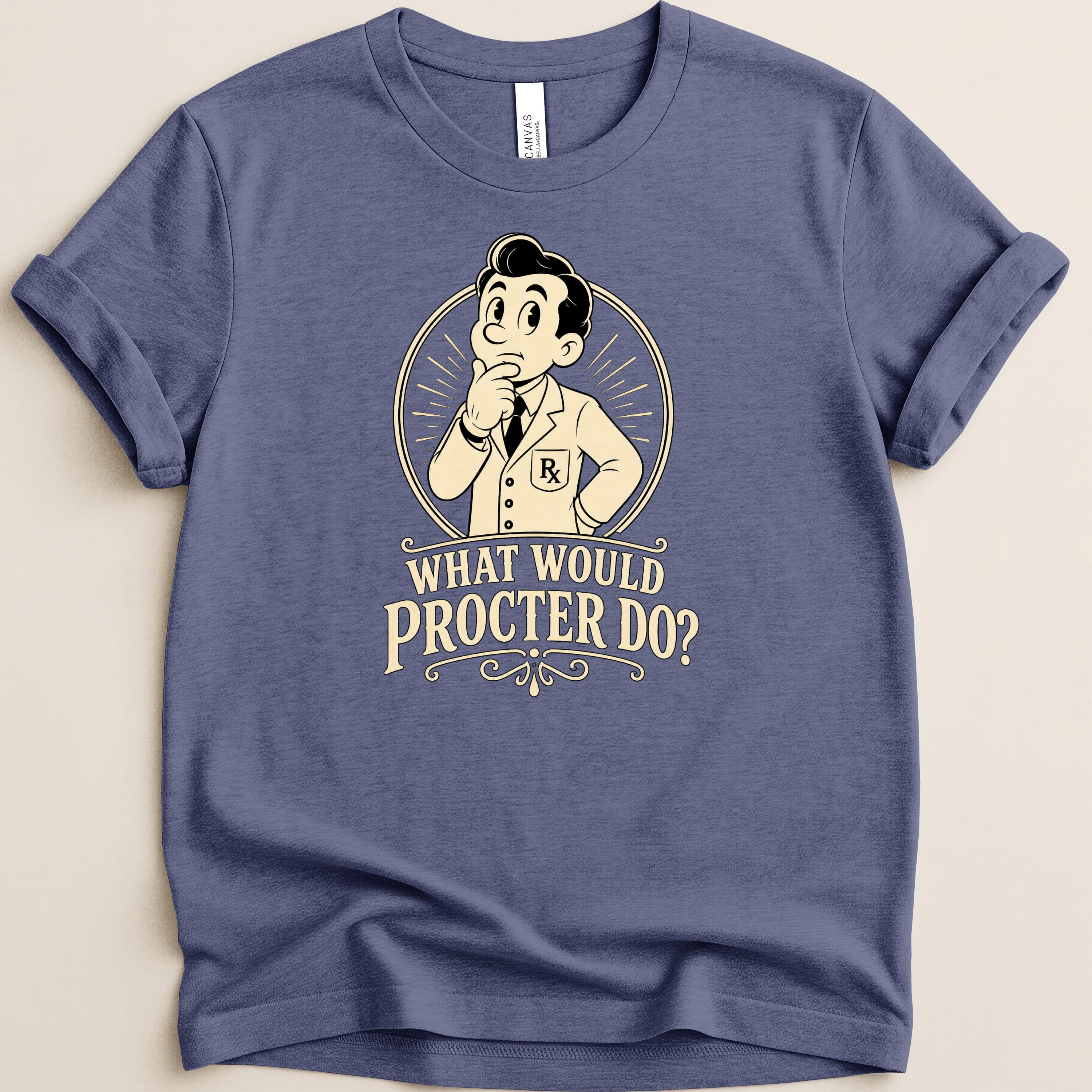 T-shirt with cartoon doctor pondering the phrase "WHAT WOULD PROCTER DO?".