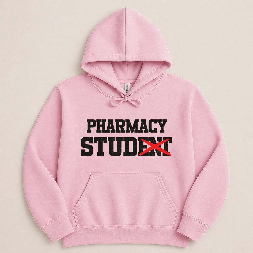 Pink hoodie with "Pharmacy Student" text and a red X over "Student".