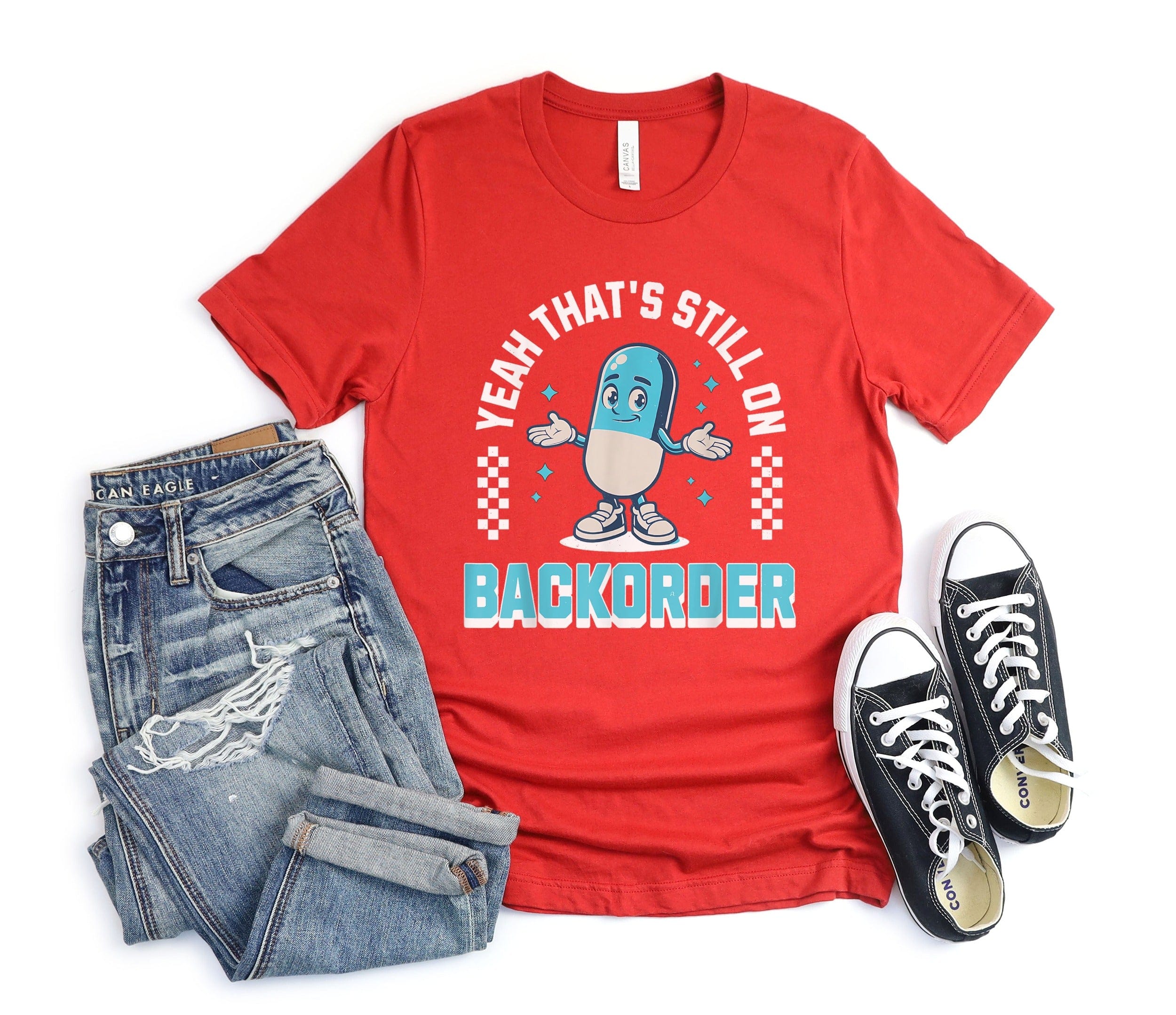 Yeah That's Still On Backorder T-Shirt product type