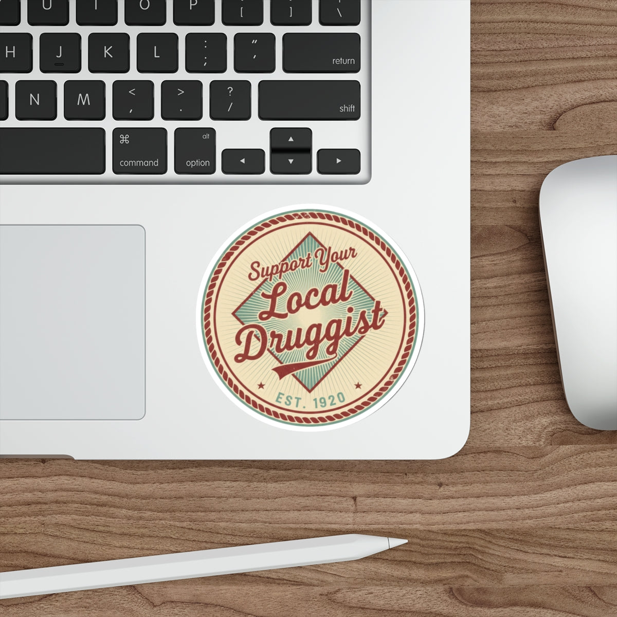 Circular sticker with "Support Your Local Druggist EST. 1920" text.