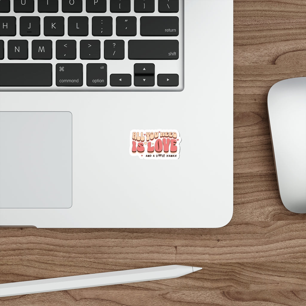 All You Need Is Love And A Little Xanax Sticker Product Type