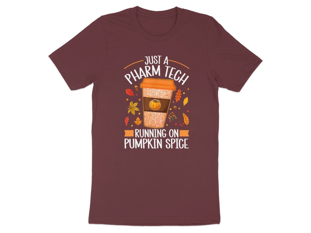 Just a Pharm Tech Running on Pumpkin Spice Tee