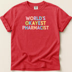 World’s Okayest Pharmacist Tee