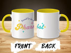 Mug with "Proud to be a Pharmacist" text, yellow interior and handle.