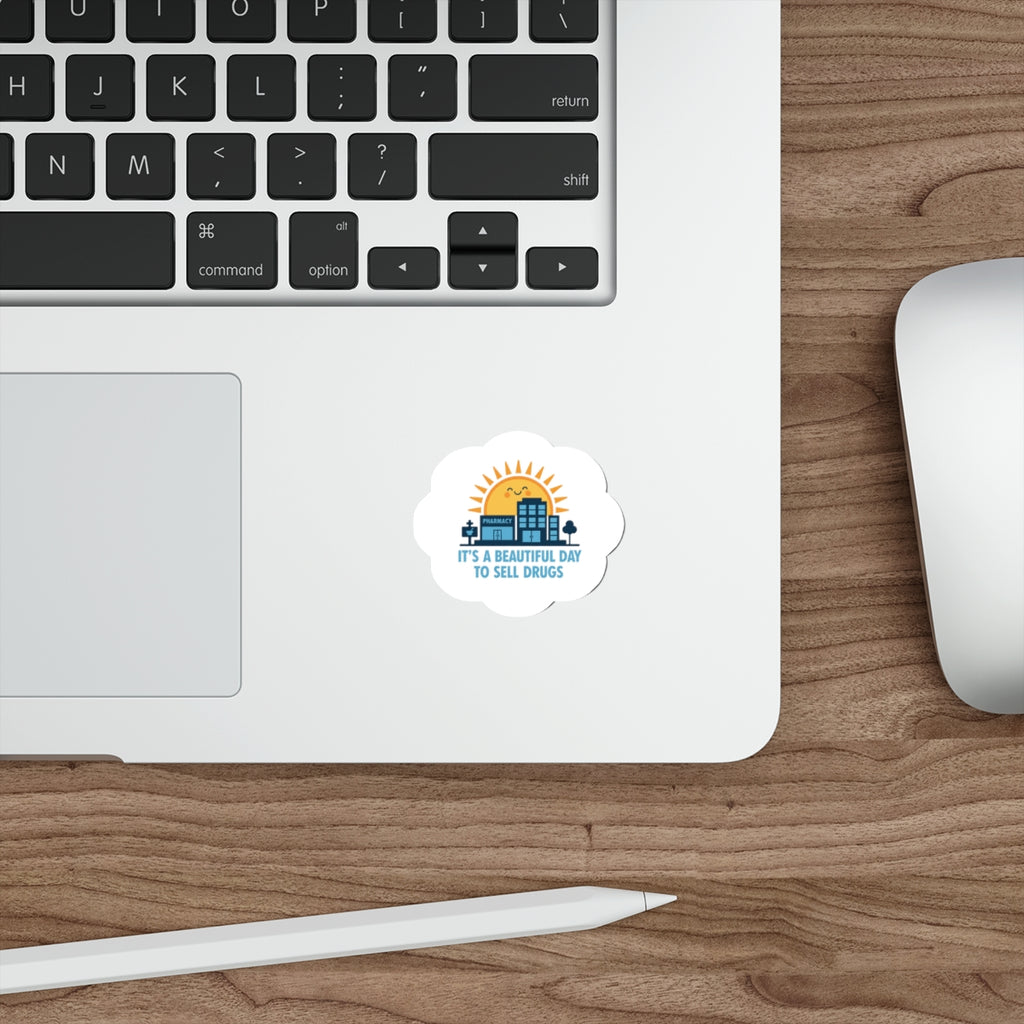 Cloud sticker with "Pharmacy" text and "It's a beautiful day to sell drugs."