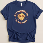 It’s a Beautiful Day to Sell Drugs Tee
