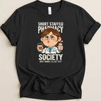 Short Staffed Pharmacy Society (Female Pharmacist) Tee