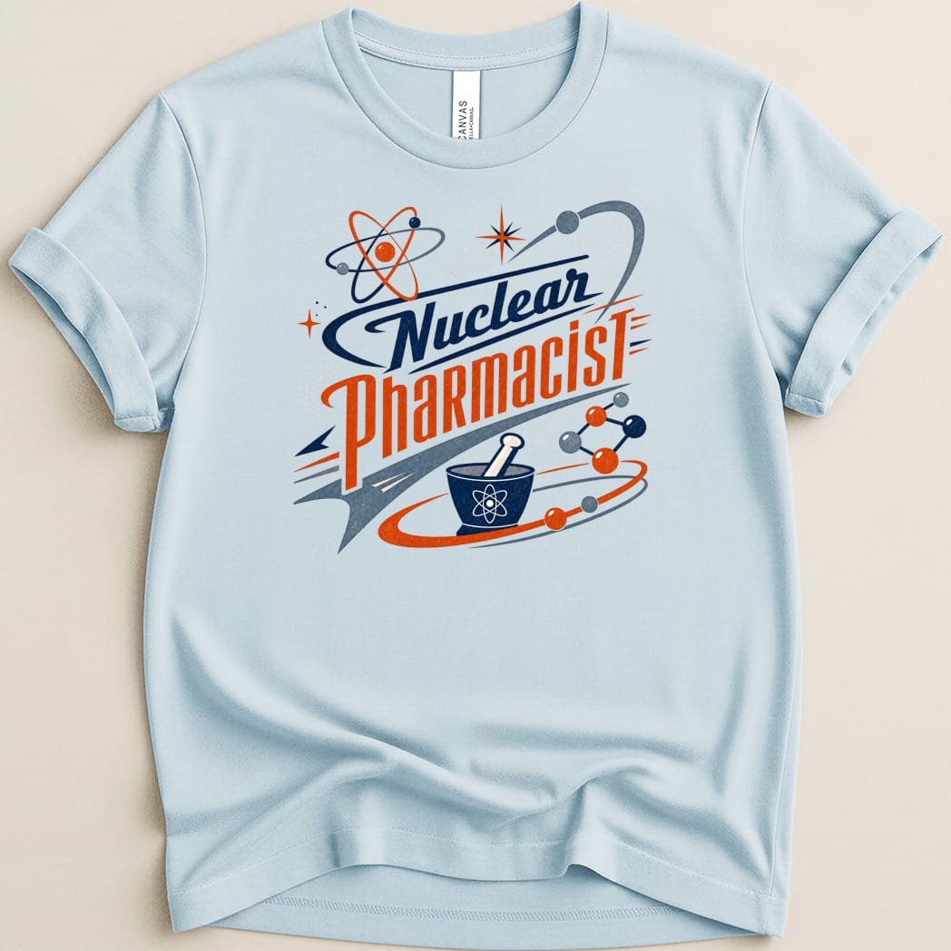 Light blue t-shirt with "Nuclear Pharmacist" graphic and atom symbols.