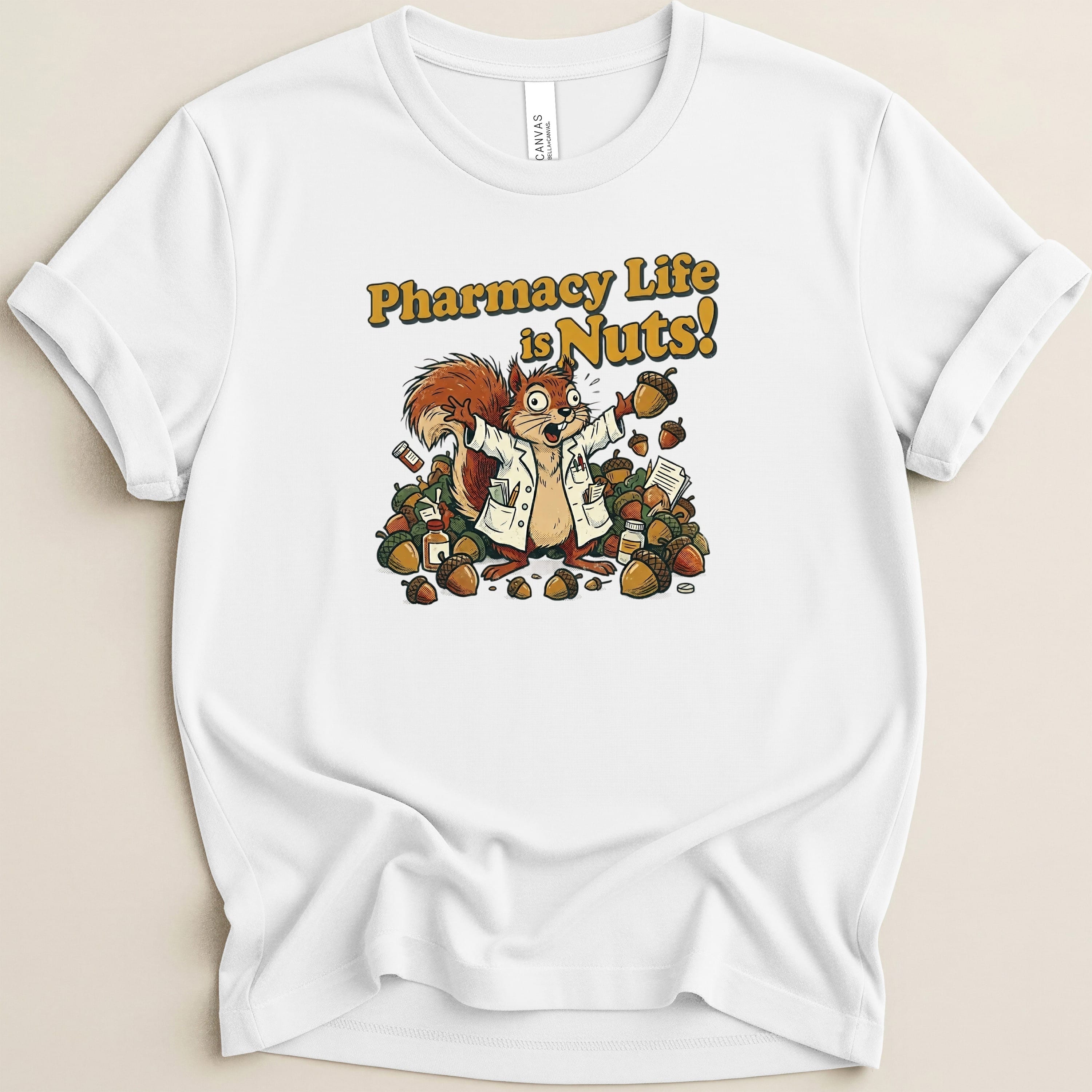 Squirrel in lab coat with nuts and pills, saying "Pharmacy Life is Nuts!".