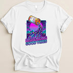 Dispensing Good Vibes Tees