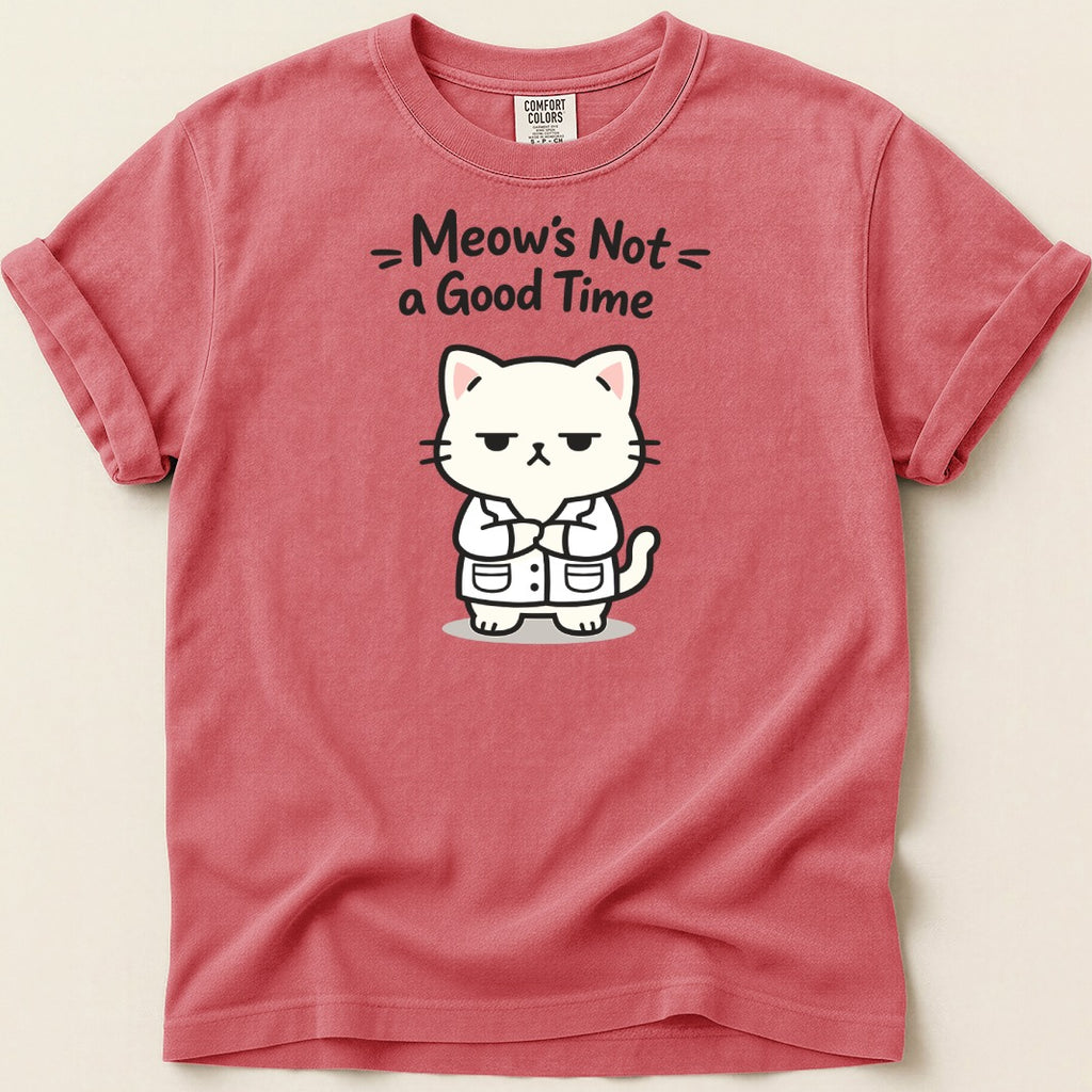 Red t-shirt with a cartoon cat on it saying "Meow's Not a Good Time."