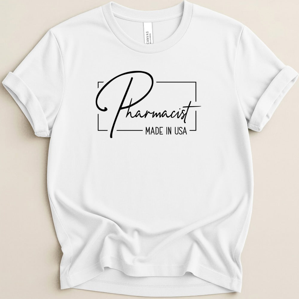 Pharmacist Made in USA Tee