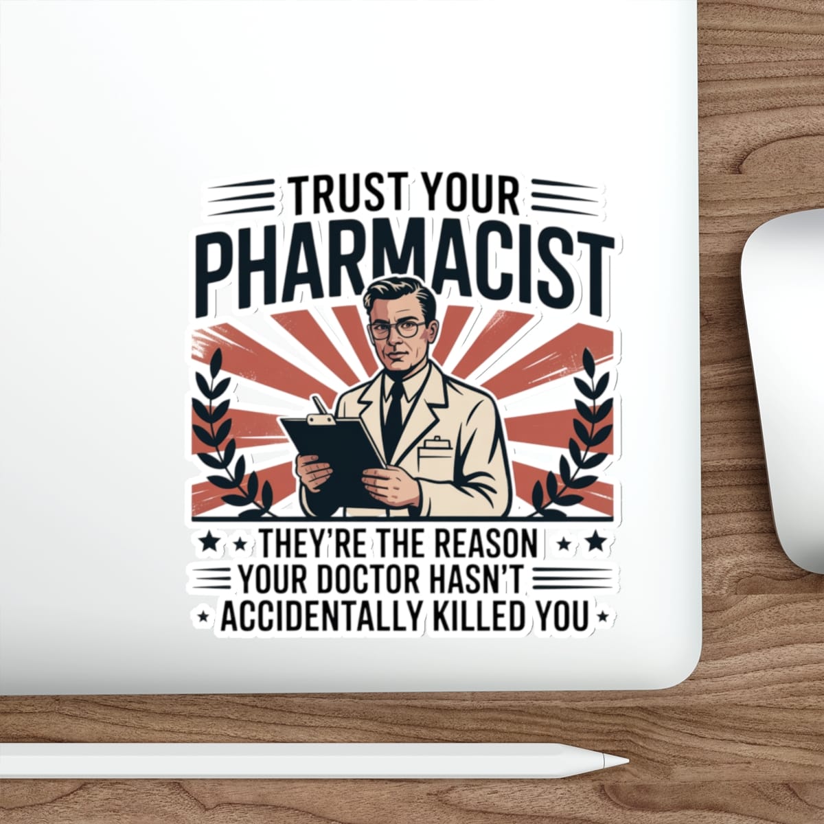 Trust your pharmacist sticker with doctor quote and pharmacist illustration.