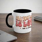 Mug with "All you need is love and a little coffee" text.