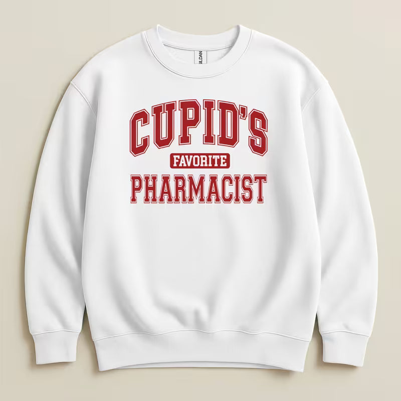 Cupid’s Favorite Pharmacist v1 Sweatshirt & Hoodie