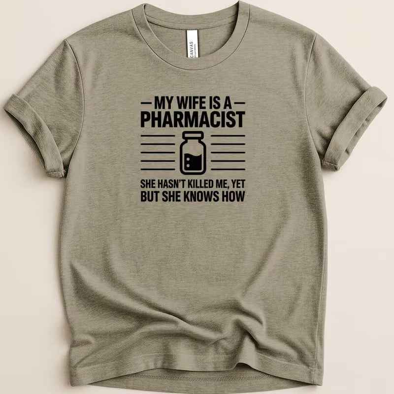 My Wife Is a Pharmacist v2 Tee