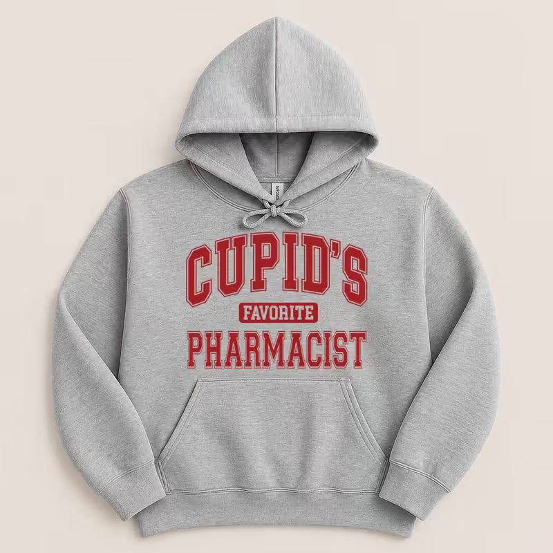 Cupid’s Favorite Pharmacist v1 Sweatshirt & Hoodie