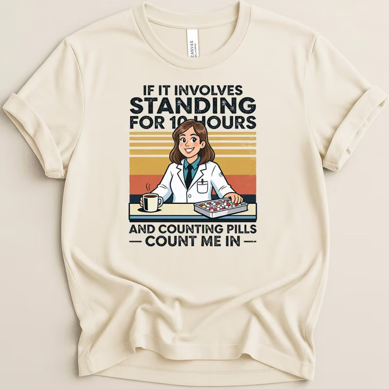 If It Involves Standing (Female) Tee