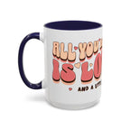All You Need Is Love and a Little Xanax Mug