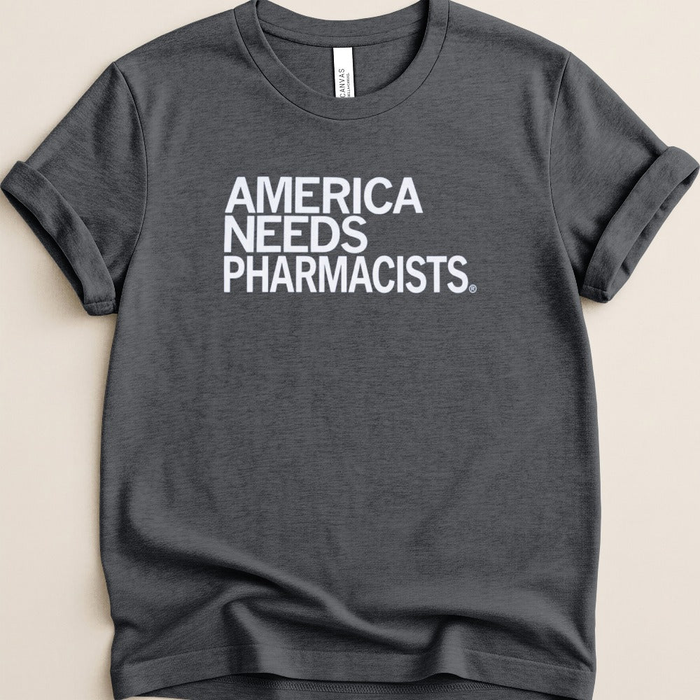 America Needs Pharmacists Tee
