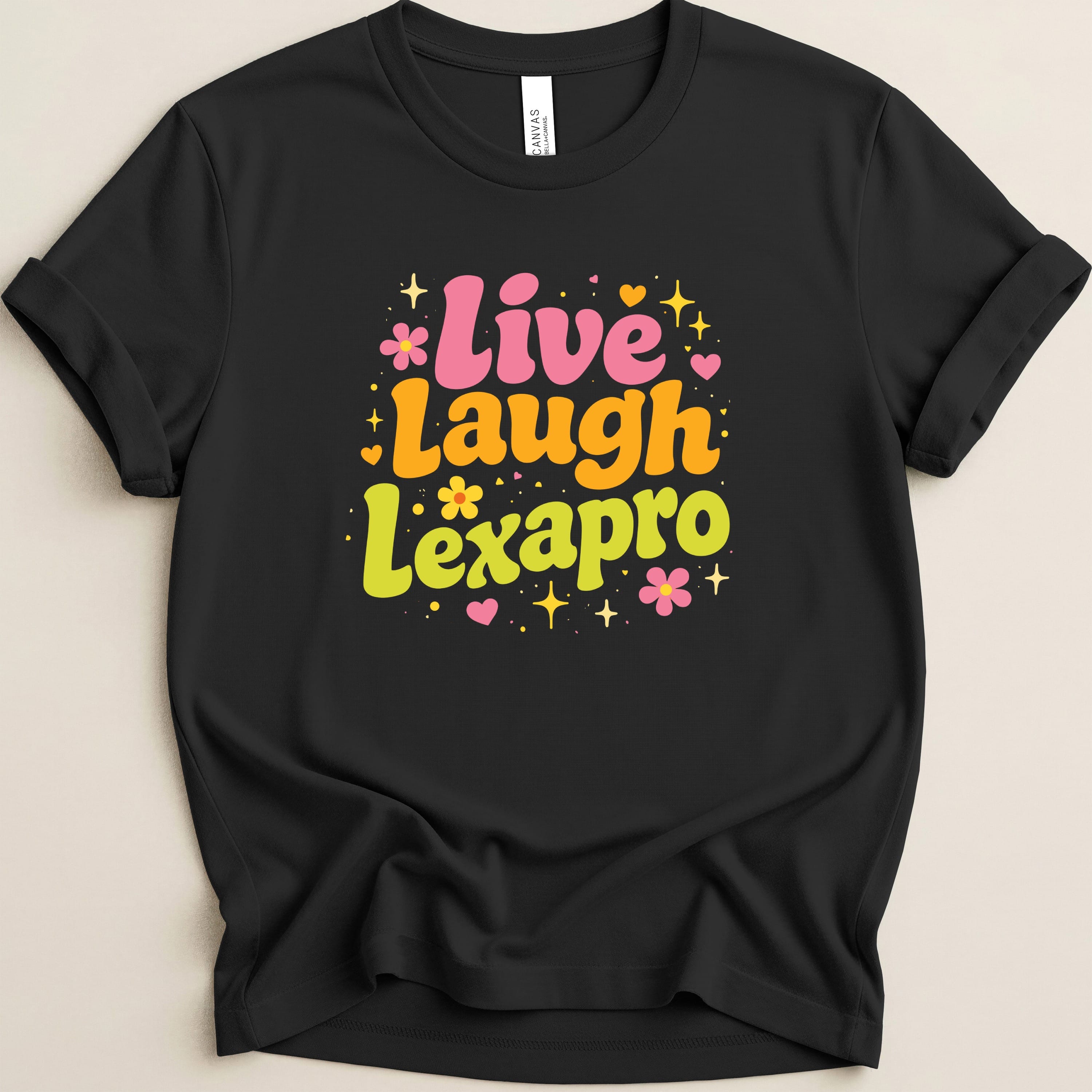 Black t-shirt with "Live Laugh Lexapro" in colorful retro font.