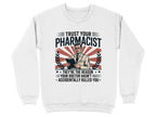 Trust Your Pharmacist (Male) Sweatshirt & Hoodie