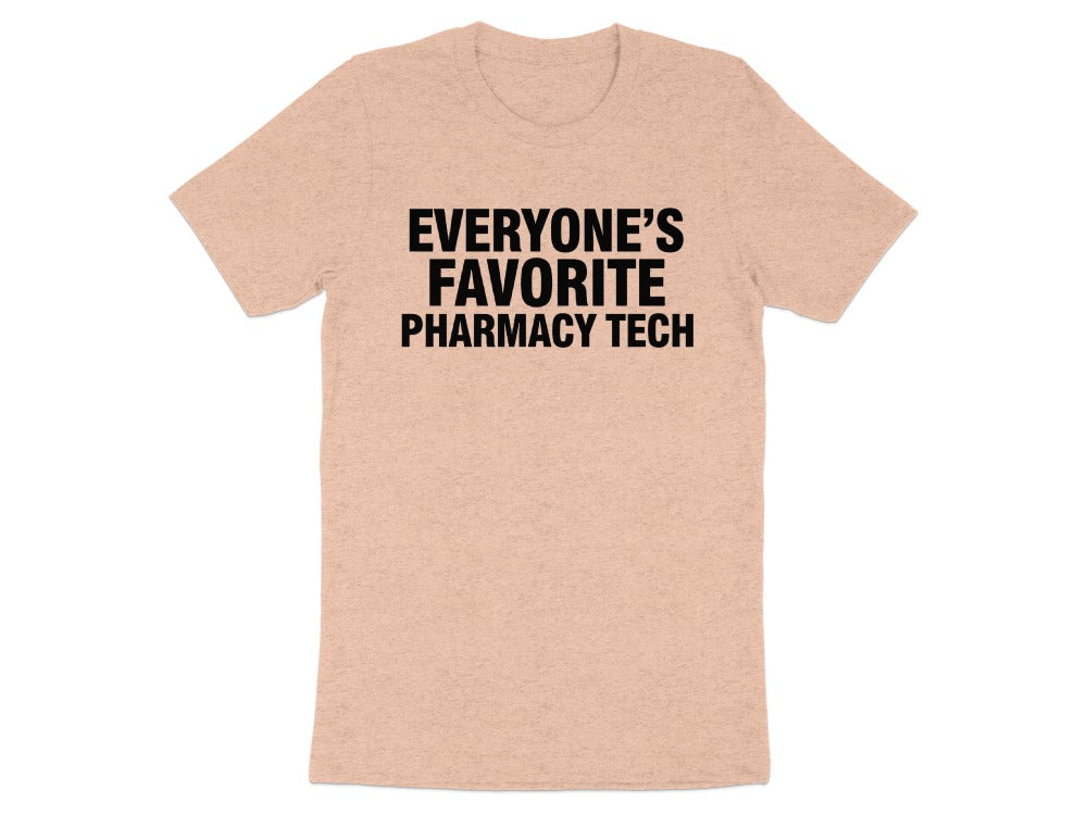 Everyone’s Favorite Pharmacy Tech Tee