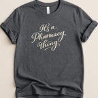It's a Pharmacy Thing Tee