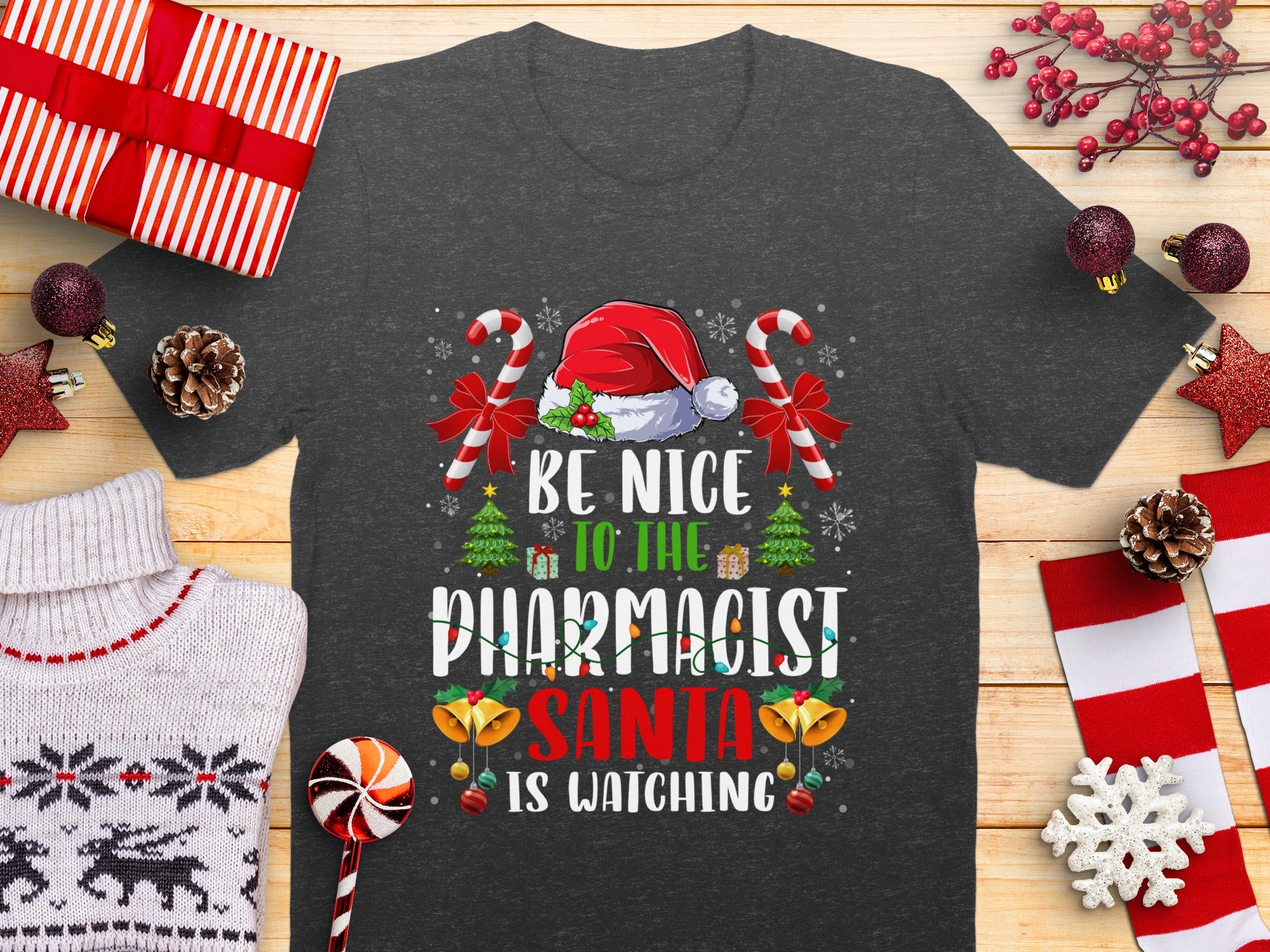 Be Nice To The Pharmacist Santa Is Watching Shirt