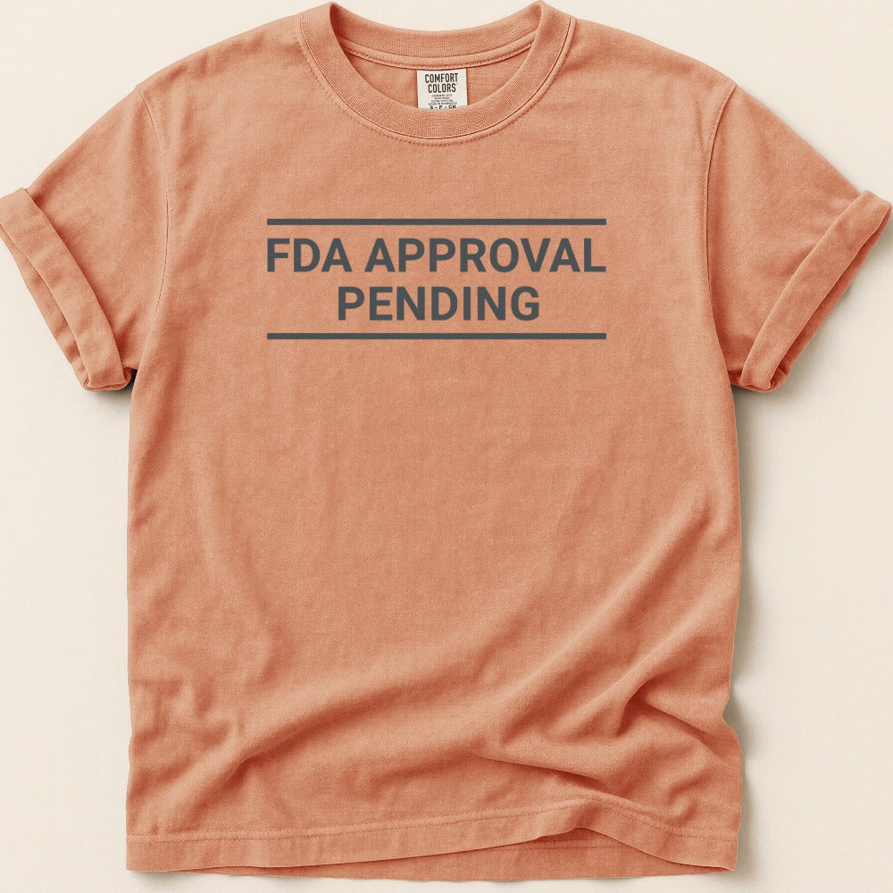 FDA Approval Pending Tee