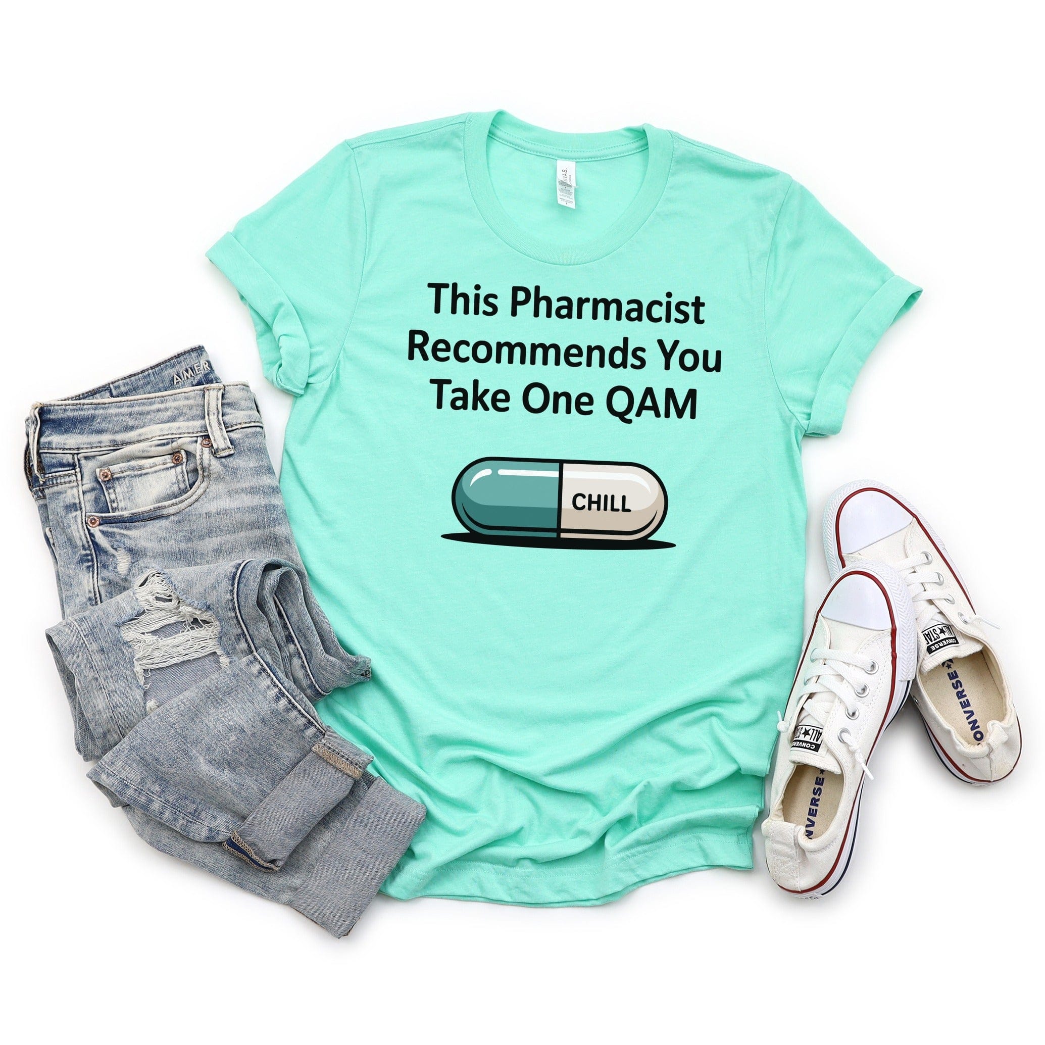This Pharmacist Recommends You Take One QAM T-shirt