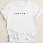 White t-shirt with "PHARMACY" in the style of the Friends TV show logo.
