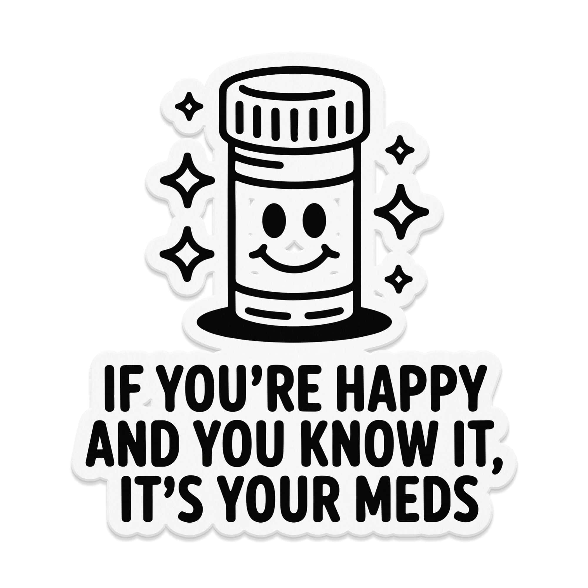 Humorous Happy Medication Prescription Sticker product