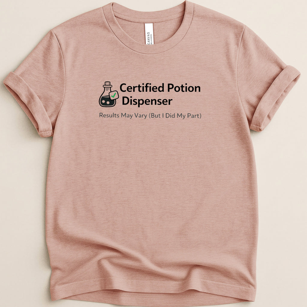Pink t-shirt with "Certified Potion Dispenser" and humorous text.
