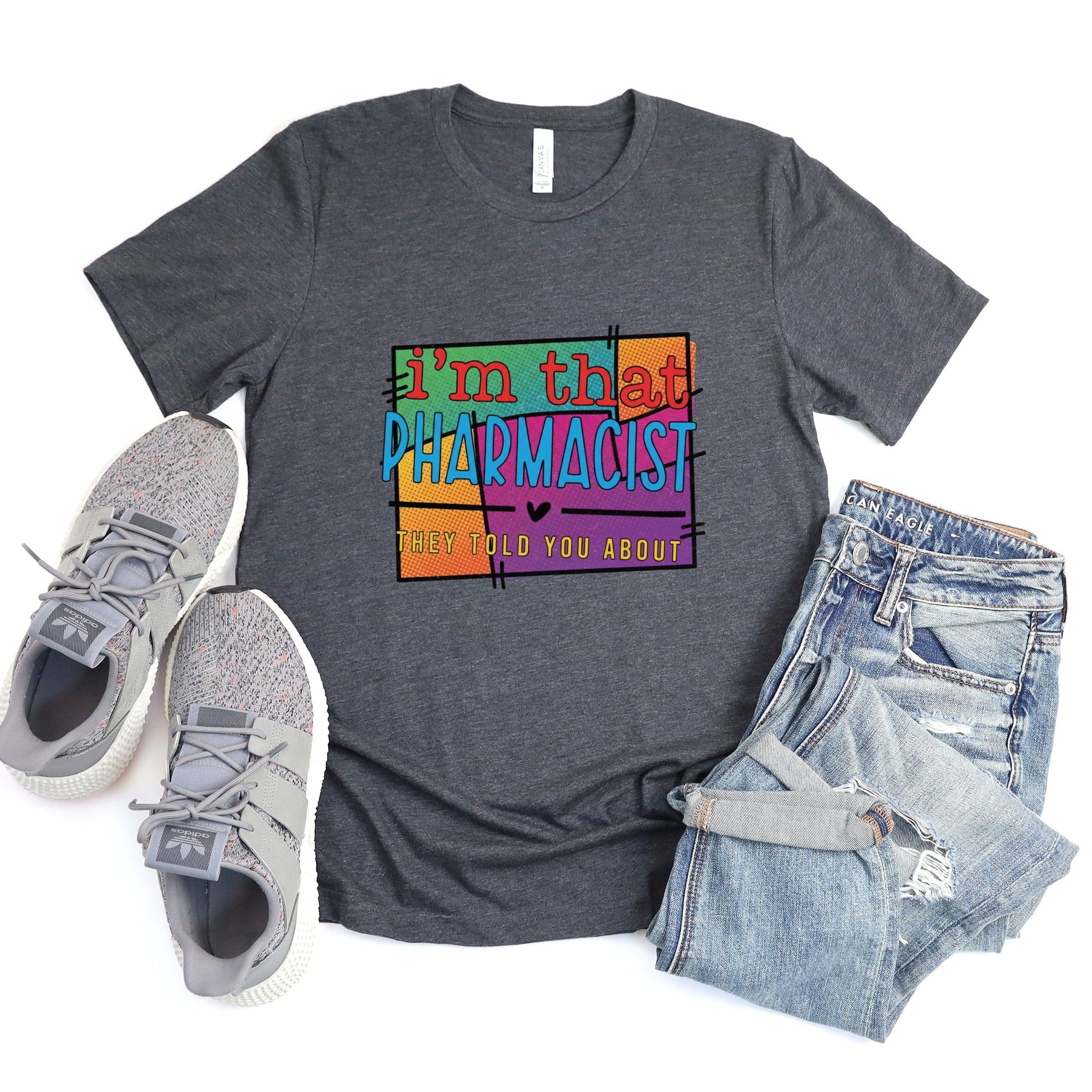 I'm That Pharmacist They Told You About Shirt