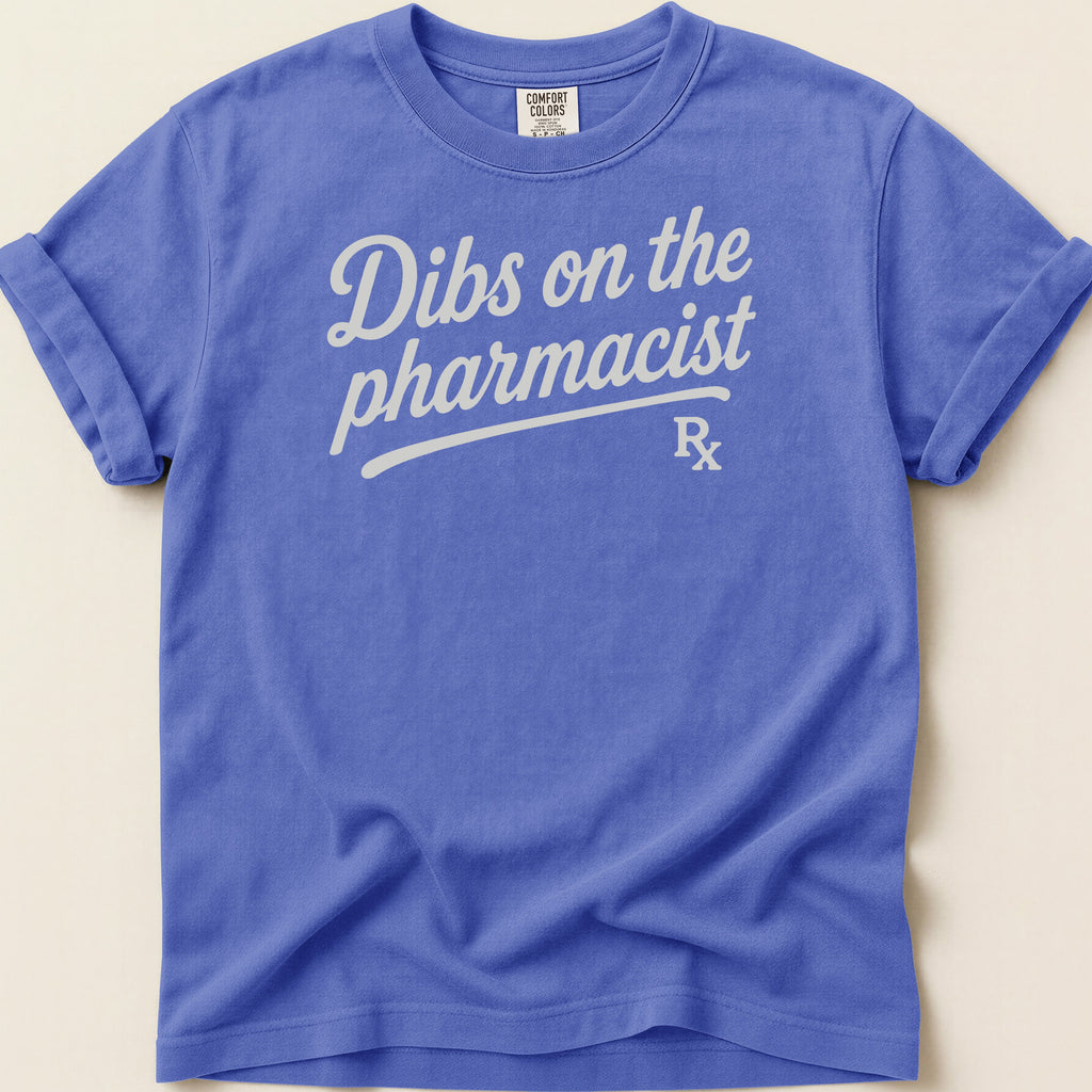 Royal blue t-shirt with "Dibs on the pharmacist Rx" text.