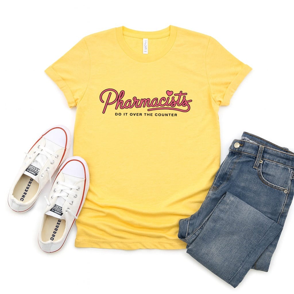 Pharmacists Do It Over The Counter T-Shirt product