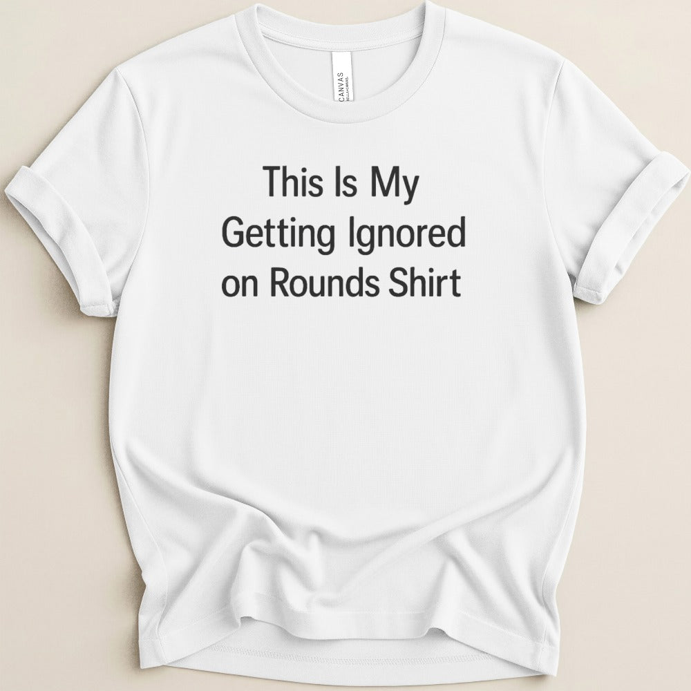 Ignored on Rounds v2 Tee