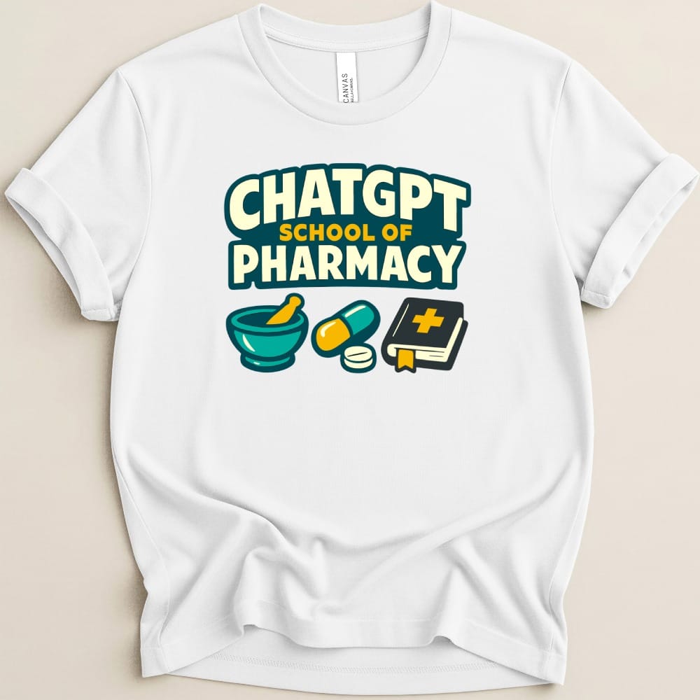 ChatGPT School of Pharmacy Tee