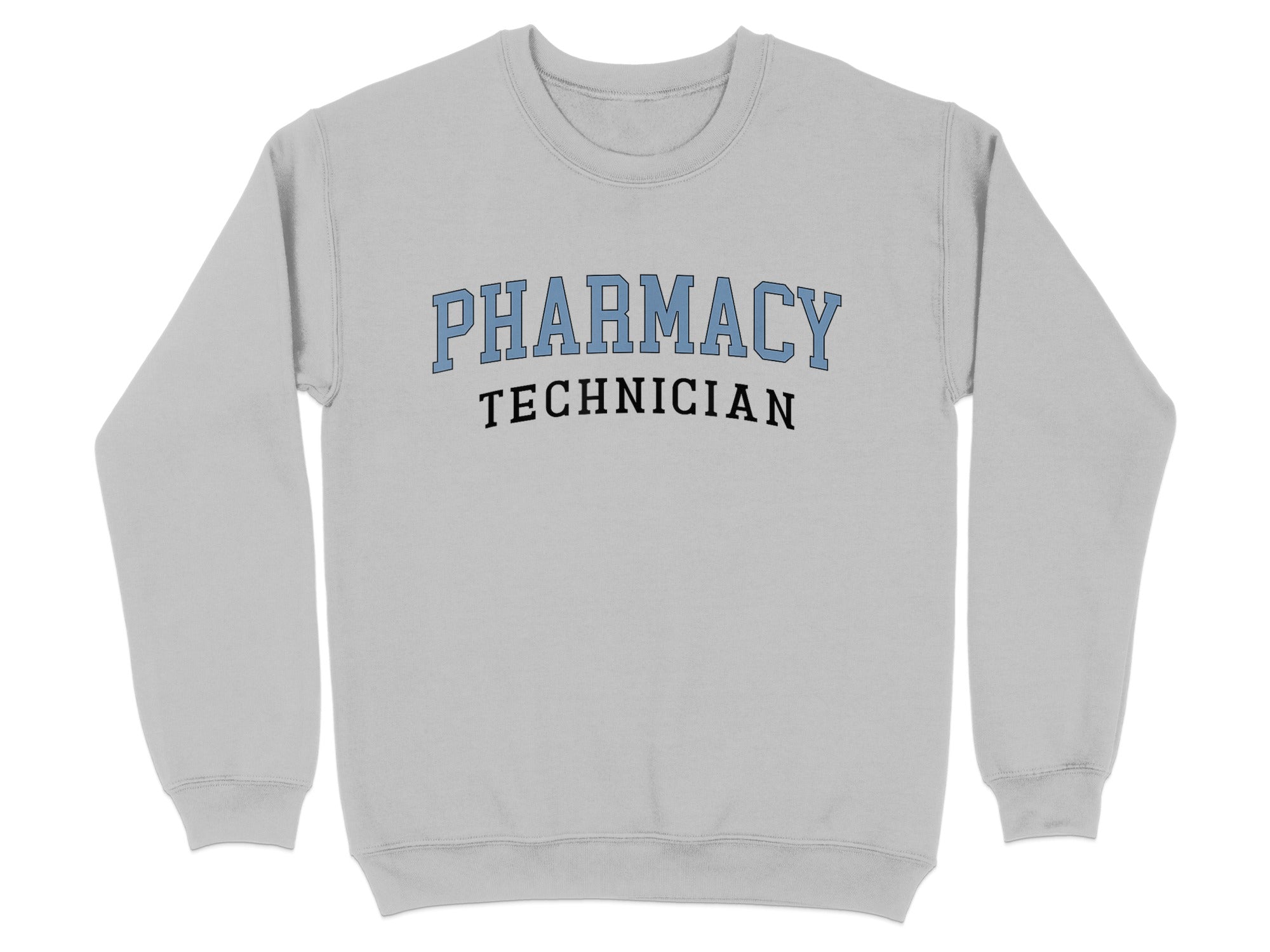 Gray sweatshirt with "PHARMACY TECHNICIAN" text in light blue.